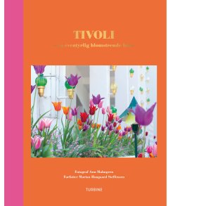 Tivoli - en eventyrlig blomstrende have